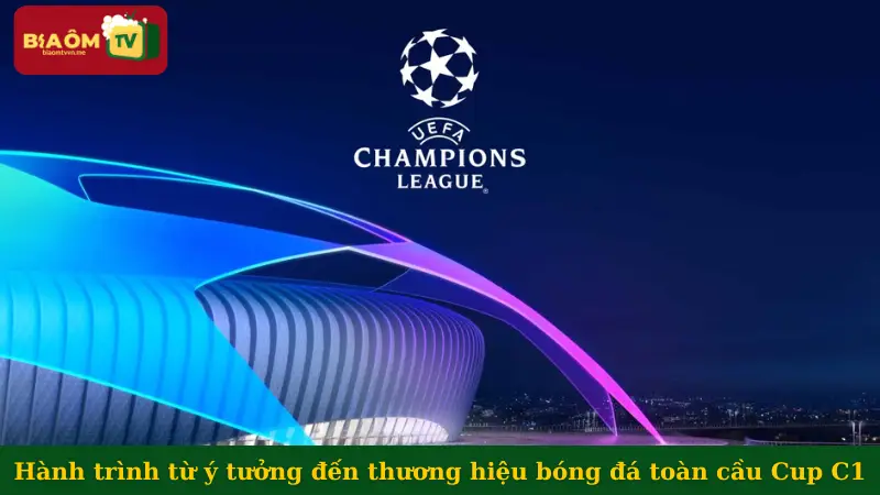Hành trình từ ý tưởng đến thương hiệu bóng đá toàn cầu