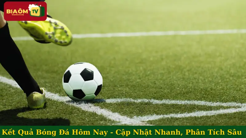 Kết quả bóng đá hôm nay