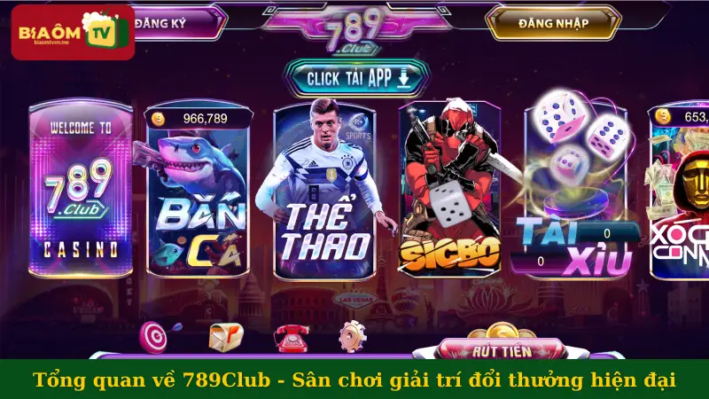 Tổng quan về 789Club - Sân chơi giải trí đổi thưởng hiện đại